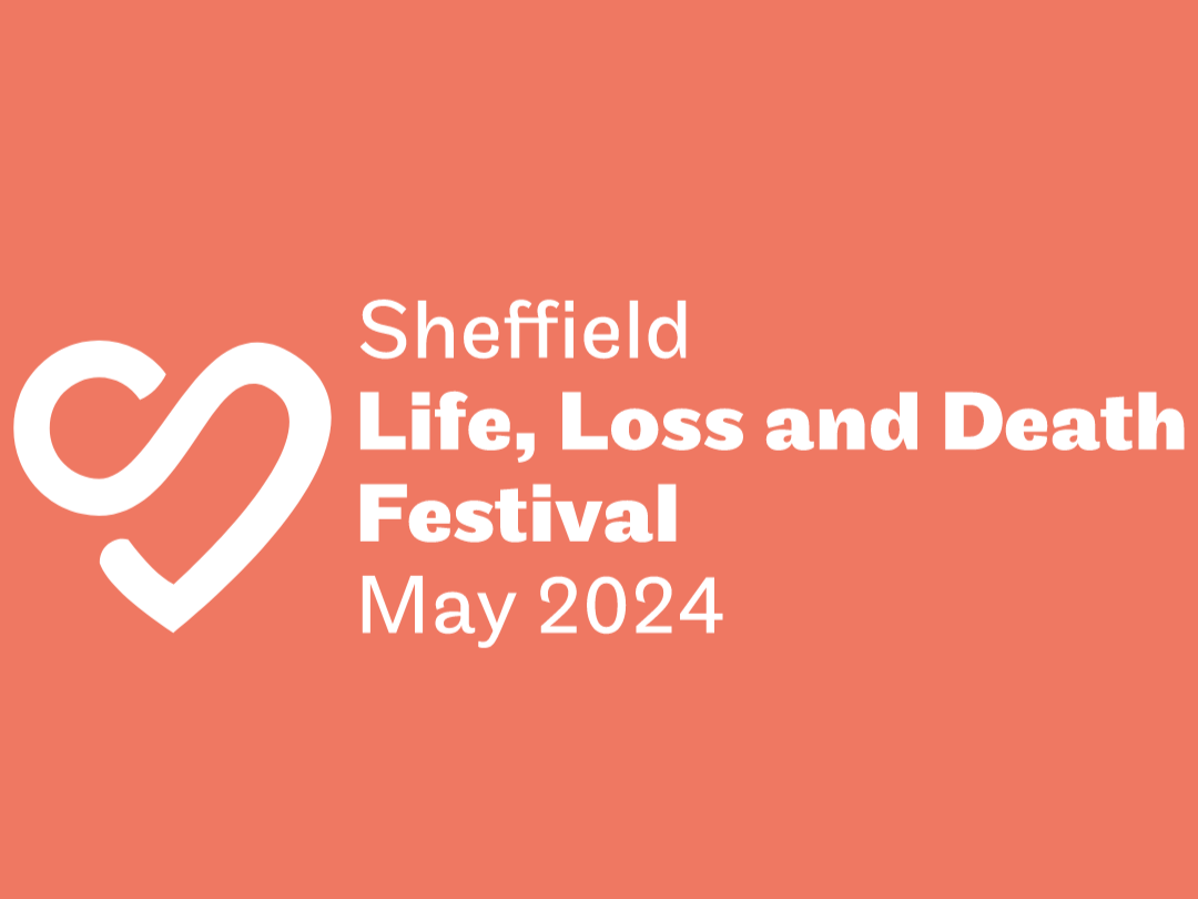 Compassionate Sheffield Life Loss and Death Festival