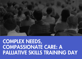 Complex Needs, Compassionate Care: A Palliative Skills Training Day